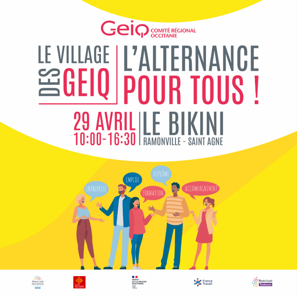 LE VILLAGE DES GEIQ : l'alternance pour TOUS! - Les Geiq Occitanie